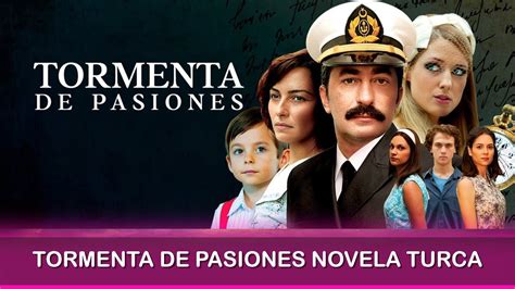 tormenta de pasiones novela turca